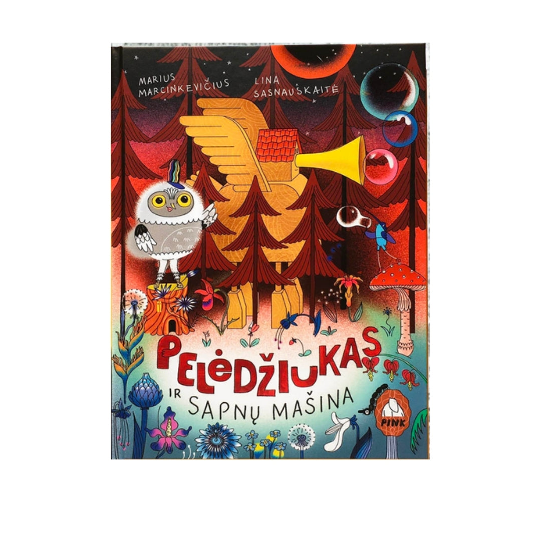 PELĖDŽIUKAS IR SAPNŲ MAŠINA